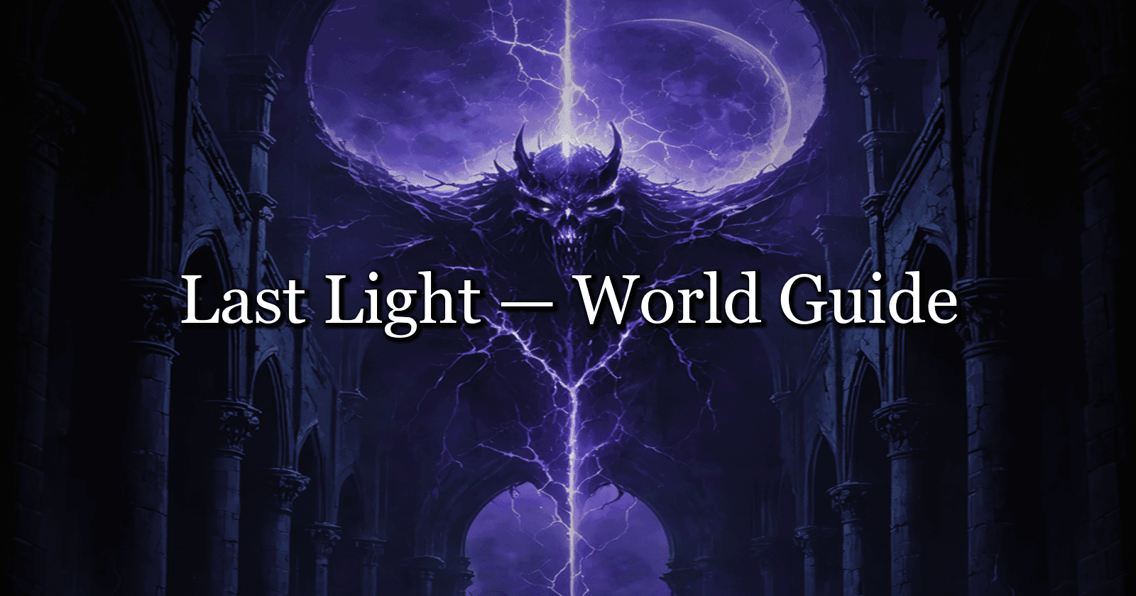 Last Light — World Guide