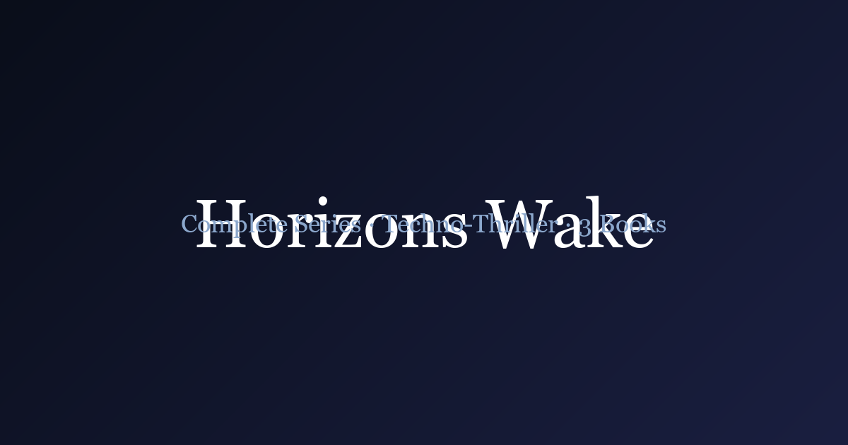 Horizons Wake — Complete Series